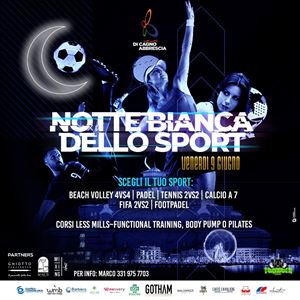 La notte bianca dello Sport al centro Sportivo Di Cagno Abbrescia