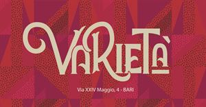 Varietà - Bari