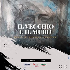 ATTIVITA' DI COMUNICAZIONE E SUPPORTO GRAFICO FILM IL VECCHIO E IL MURO